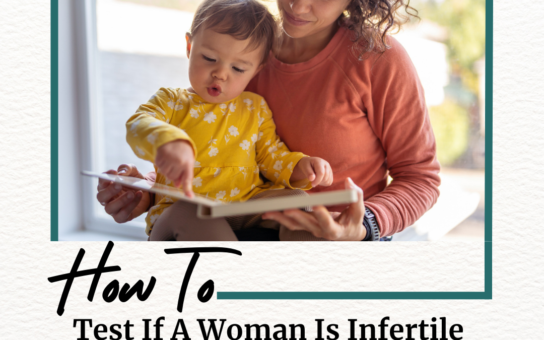 How to test if a woman is infertile?
